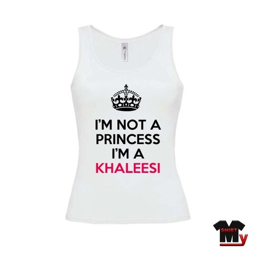 Tee shirt i'm not a princess i'm a Khaleesi