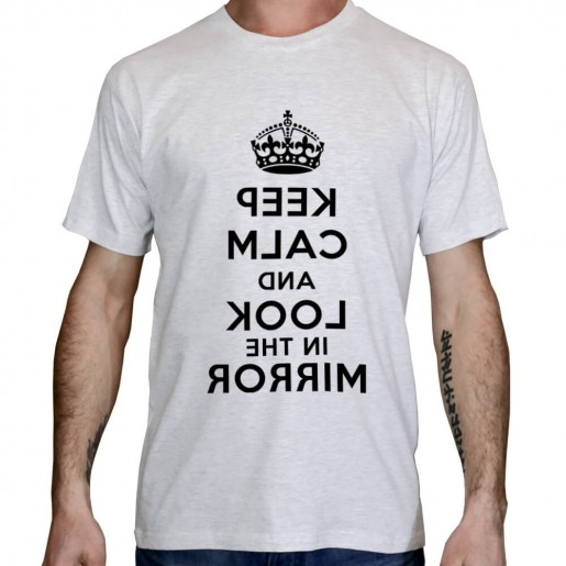 t shirt keep calm and look in the mirror Gris cendre