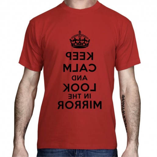 t-shirt keep calm and look in the mirror rouge